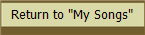 Return to "My Songs"